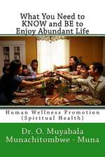 What You Need to Know and Be to Enjoy Abundant Life