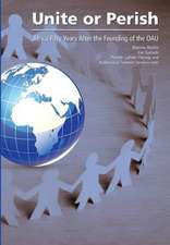 Unite or Perish. Africa Fifty Years After the Founding of the Oau: 1993-2014