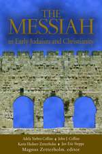 The Messiah: In Early Jadaism and Christianity