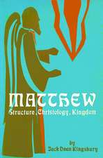 Matthew: Structure, Christology, Kingdom