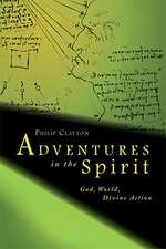 Adventures in the Spirit: God, World, Divine Action