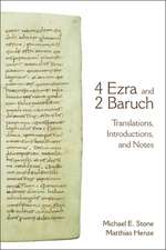 4 Ezra and 2 Baruch: Translations, Introductions, and Notes