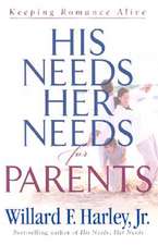 His Needs, Her Needs for Parents: Keeping Romance Alive