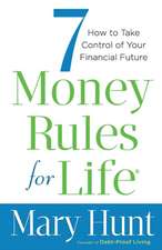 7 Money Rules for Life® – How to Take Control of Your Financial Future