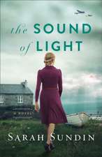 The Sound of Light – A Novel