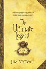 The Ultimate Legacy – A Novel