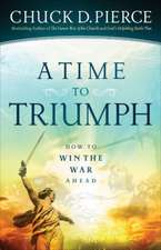 A Time to Triumph – How to Win the War Ahead