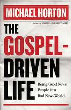 The Gospel-Driven Life