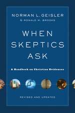 When Skeptics Ask – A Handbook on Christian Evidences