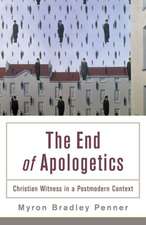 The End of Apologetics – Christian Witness in a Postmodern Context