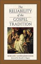 The Reliability of the Gospel Tradition: The Importance of Household Structures in Early Christianity