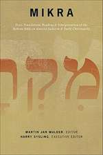 Mikra: Text, Translation, Reading, & Interpretation of the Hebrew Bible in Ancient Judaism & Early Christianity