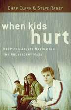 When Kids Hurt – Help for Adults Navigating the Adolescent Maze