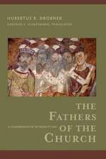 The Fathers of the Church – A Comprehensive Introduction