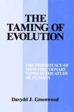 The Taming of Evolution – The Persistence of Nonevolutionary Views in the Study of Humans