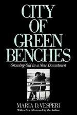 City of Green Benches – Growing Old in a New Downtown