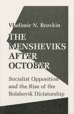 The Mensheviks after October – Socialist Opposition and the Rise of the Bolshevik Dictatorship