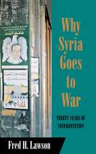 Why Syria Goes to War – Thirty Years of Confrontation