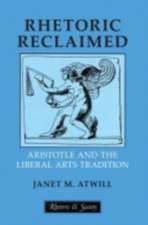 Rhetoric Reclaimed – Aristotle and the Liberal Arts Tradition