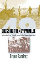 Crossing the 49th Parallel – Migration from Canada to the United States, 1900–1930