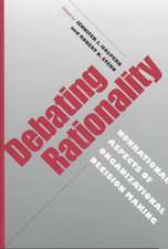 Debating Rationality – Nonrational Aspects of Organizational Decision Making