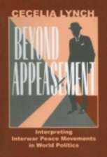 Beyond Appeasement – Interpreting Interwar Peace Movements in World Politics