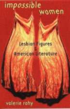 Impossible Women – Lesbian Figures and American Literature