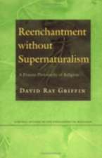 Reenchantment without Supernaturalism – A Process Philosophy of Religion