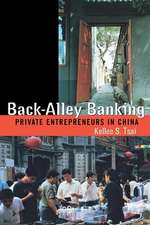 Back–Alley Banking – Private Entrepreneurs in China