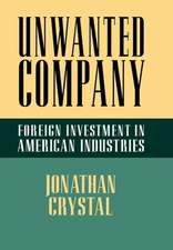 Unwanted Company – Foreign Investment in American Industries