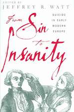 From Sin to Insanity – Suicide in Early Modern Europe