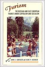 Turizm – The Russian and East European Tourist under Capitalism and Socialism