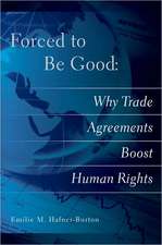 Forced to Be Good – Why Trade Agreements Boost Human Rights