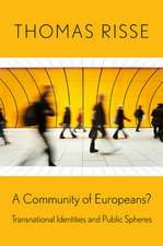 A Community of Europeans? – Transnational Identities and Public Spheres