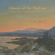 Glories of the Hudson – Frederic Edwin Church`s Views from Olana