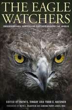 The Eagle Watchers – Observing and Conserving Raptors around the World