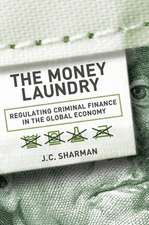 The Money Laundry – Regulating Criminal Finance in the Global Economy