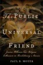 The Public Universal Friend – Jemima Wilkinson and Religious Enthusiasm in Revolutionary America