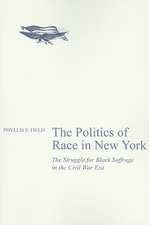 The Politics of Race in New York – The Struggle for Black Suffrage in the Civil War Era