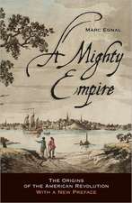 A Mighty Empire – The Origins of the American Revolution