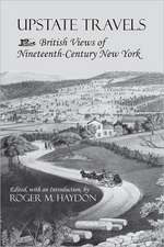 Upstate Travels – British Views of Nineteenth–Century New York