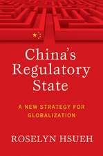 China`s Regulatory State – A New Strategy for Globalization