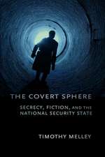 The Covert Sphere – Secrecy, Fiction, and the National Security State