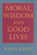 Moral Wisdom and Good Lives