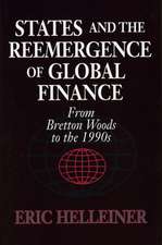 States and the Reemergence of Global Finance – From Bretton Woods to the 1990s