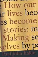 How Our Lives Become Stories – Making Selves