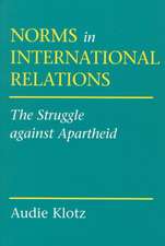 Norms in International Relations – The Struggle against Apartheid