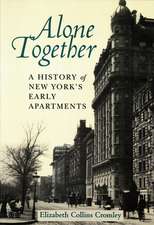 Alone Together – A History of New York`s Early Apartments