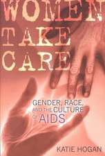 Women Take Care – Gender, Race, and the Culture of AIDS