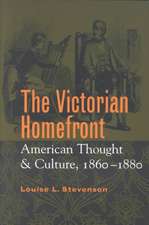 The Victorian Homefront – American Thought and Culture, 1860–1880